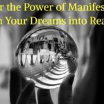 Manifestation Secret: How To Turn Your Dreams into Reality